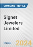 Signet Jewelers Limited Fundamental Company Report Including Financial, SWOT, Competitors and Industry Analysis- Product Image