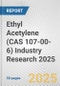 Ethyl Acetylene (CAS 107-00-6) Industry Research 2025: Global and Regional Market Trends 2019-2024 and Forecast to 2029 - Product Image