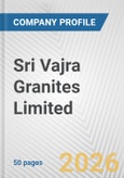 Sri Vajra Granites Limited Fundamental Company Report Including Financial, SWOT, Competitors and Industry Analysis- Product Image