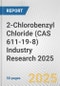 2-Chlorobenzyl Chloride (CAS 611-19-8) Industry Research 2025: Global and Regional Market Trends 2019-2024 and Forecast to 2029 - Product Thumbnail Image
