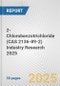 2-Chlorobenzotrichloride (CAS 2136-89-2) Industry Research 2025: Global and Regional Market Trends 2019-2024 and Forecast to 2029 - Product Thumbnail Image