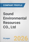 Sound Environmental Resources CO., Ltd. Fundamental Company Report Including Financial, SWOT, Competitors and Industry Analysis- Product Image