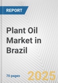 Plant Oil Market in Brazil: Business Report 2024- Product Image