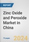 Zinc Oxide and Peroxide Market in China: Business Report 2022 - Product Thumbnail Image