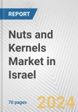 Nuts and Kernels Market in Israel: Business Report 2024- Product Image