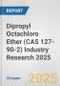 Dipropyl Octachloro Ether (CAS 127-90-2) Industry Research 2025: Global and Regional Market Trends 2019-2024 and Forecast to 2029 - Product Thumbnail Image