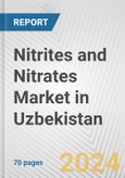 Nitrites and Nitrates Market in Uzbekistan: Business Report 2024- Product Image