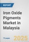 Iron Oxide Pigments Market in Malaysia: Business Report 2024 - Product Image