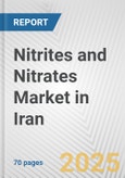 Nitrites and Nitrates Market in Iran: Business Report 2024- Product Image