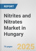 Nitrites and Nitrates Market in Hungary: Business Report 2025- Product Image
