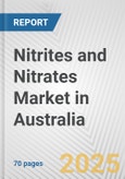 Nitrites and Nitrates Market in Australia: Business Report 2025- Product Image