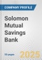 Solomon Mutual Savings Bank Fundamental Company Report Including Financial, SWOT, Competitors and Industry Analysis - Product Thumbnail Image