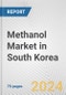 Methanol Market in South Korea: Business Report 2024 - Product Image