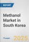 Methanol Market in South Korea: Business Report 2025 - Product Thumbnail Image