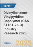 Divinylbenzene-Vinylpyridine Copolymer (CAS 51161-26-3) Industry Research 2025: Global and Regional Market Trends 2019-2024 and Forecast to 2029- Product Image