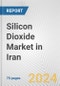 Silicon Dioxide Market in Iran: Business Report 2024 - Product Image