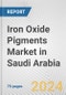 Iron Oxide Pigments Market in Saudi Arabia: Business Report 2024 - Product Image