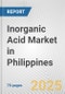 Inorganic Acid Market in Philippines: Business Report 2024 - Product Image