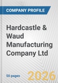 Hardcastle & Waud Manufacturing Company Ltd Fundamental Company Report Including Financial, SWOT, Competitors and Industry Analysis- Product Image