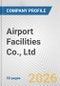 Airport Facilities Co., Ltd. Fundamental Company Report Including Financial, SWOT, Competitors and Industry Analysis - Product Thumbnail Image