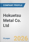 Hokuetsu Metal Co. Ltd. Fundamental Company Report Including Financial, SWOT, Competitors and Industry Analysis- Product Image