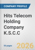 Hits Telecom Holding Company K.S.C.C Fundamental Company Report Including Financial, SWOT, Competitors and Industry Analysis- Product Image