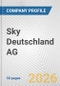 Sky Deutschland AG Fundamental Company Report Including Financial, SWOT, Competitors and Industry Analysis - Product Thumbnail Image