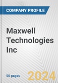 Maxwell Technologies Inc. Fundamental Company Report Including Financial, SWOT, Competitors and Industry Analysis- Product Image