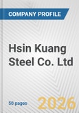 Hsin Kuang Steel Co. Ltd. Fundamental Company Report Including Financial, SWOT, Competitors and Industry Analysis- Product Image