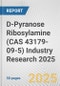 D-Pyranose Ribosylamine (CAS 43179-09-5) Industry Research 2025: Global and Regional Market Trends 2019-2024 and Forecast to 2029 - Product Thumbnail Image
