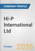 Hi-P International Ltd. Fundamental Company Report Including Financial, SWOT, Competitors and Industry Analysis- Product Image