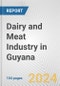 Dairy and Meat Industry in Guyana: Business Report 2024 - Product Thumbnail Image