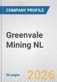 Greenvale Mining NL Fundamental Company Report Including Financial, SWOT, Competitors and Industry Analysis- Product Image