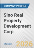 Sino Real Property Development Corp. Fundamental Company Report Including Financial, SWOT, Competitors and Industry Analysis- Product Image