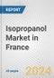Isopropanol Market in France: 2017-2023 Review and Forecast to 2027 - Product Image
