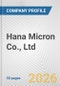 Hana Micron Co., Ltd. Fundamental Company Report Including Financial, SWOT, Competitors and Industry Analysis - Product Thumbnail Image