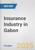 Insurance Industry in Gabon: Business Report 2024- Product Image