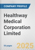 Healthway Medical Corporation Limited Fundamental Company Report Including Financial, SWOT, Competitors and Industry Analysis- Product Image