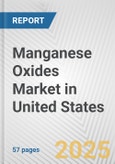 Manganese Oxides Market in United States: Business Report 2024- Product Image