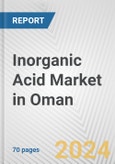 Inorganic Acid Market in Oman: Business Report 2024- Product Image