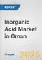 Inorganic Acid Market in Oman: Business Report 2024 - Product Thumbnail Image