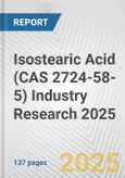 Isostearic Acid (CAS 2724-58-5) Industry Research 2025: Global and Regional Market Trends 2019-2024 and Forecast to 2029- Product Image