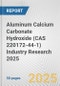 Aluminum Calcium Carbonate Hydroxide (CAS 220172-44-1) Industry Research 2025: Global and Regional Market Trends 2019-2024 and Forecast to 2029 - Product Thumbnail Image
