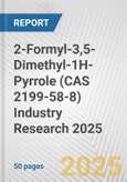 2-Formyl-3,5-Dimethyl-1H-Pyrrole (CAS 2199-58-8) Industry Research 2025: Global and Regional Market Trends 2019-2024 and Forecast to 2029- Product Image