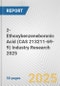 2-Ethoxybenzeneboronic Acid (CAS 213211-69-9) Industry Research 2025: Global and Regional Market Trends 2019-2024 and Forecast to 2029 - Product Image