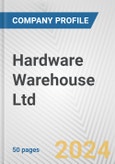 Hardware Warehouse Ltd. Fundamental Company Report Including Financial, SWOT, Competitors and Industry Analysis- Product Image