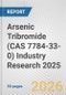 Arsenic Tribromide (CAS 7784-33-0) Industry Research 2025: Global and Regional Market Trends 2019-2024 and Forecast to 2029 - Product Thumbnail Image