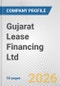 Gujarat Lease Financing Ltd. Fundamental Company Report Including Financial, SWOT, Competitors and Industry Analysis - Product Thumbnail Image