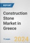 Construction Stone Market in Greece: Business Report 2024 - Product Image