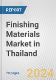 Finishing Materials Market in Thailand: Business Report 2024- Product Image
